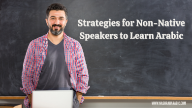 Strategies for Non-Native Speakers to Learn Arabic